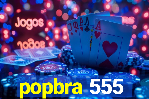 popbra 555